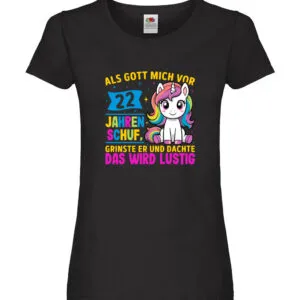 22. Geburtstag | Als Gott mich schuf | 40 Jahre Damen Shirt Schwarz