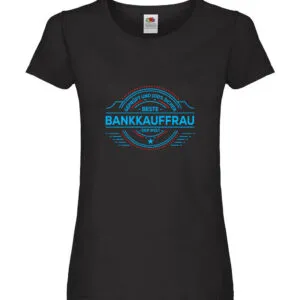 100 % Sicher: Bankkauffrau | Kauffrau | Bank Kaufleute Damen Shirt Schwarz