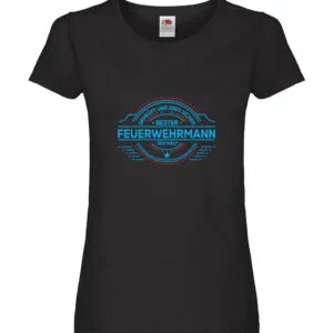 100 % Sicher: Feuerwehrmann | Feuerwehr Damen Shirt Schwarz