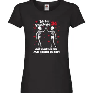 24. Geburtstag | Knackige 24 | Ich bin alt Damen Shirt Schwarz