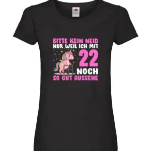 22. Geburtstag | 22 Jahre | Mit 22 noch so gut aussehen Damen Shirt Schwarz