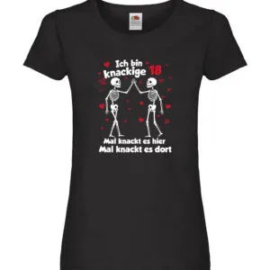 18. Geburtstag | Knackige 18 | Ich bin alt Damen Shirt Schwarz