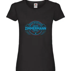 100 % Sicher: Zimmermann | Handwerker Holzbau Damen Shirt Schwarz