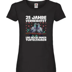 25. Jahre verheiratet | Turteltauben | Ehe | Ehepaar Damen Shirt Schwarz