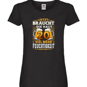 20 braucht die haut mehr Feuchtigkeit | 20. Geburtstag Damen Shirt Schwarz