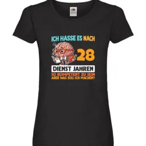 28 Dienstjahre | Arbeit | Kompetent Damen Shirt Schwarz