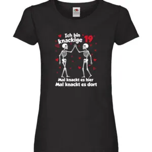 19. Geburtstag | Knackige 19 | Ich bin alt Damen Shirt Schwarz