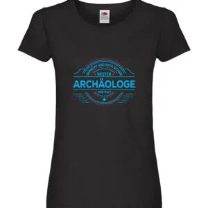 100 % Sicher: Archäologe | Archäologie | Forscher Damen Shirt Schwarz