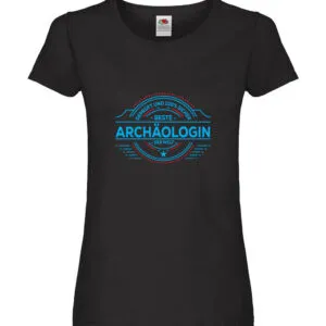100 % Sicher: Archäologin | Archäologie | Forscherin Damen Shirt Schwarz