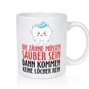 Sauber Zähne - Tasse Weiß - Kaffeetasse / Geschenk / Familie