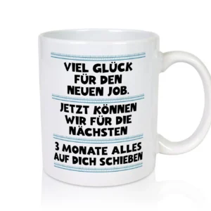 Vile glück mit dem neuen Job | Neuling | Arbeit - Tasse Weiß - Kaffeetasse / Geschenk / Familie