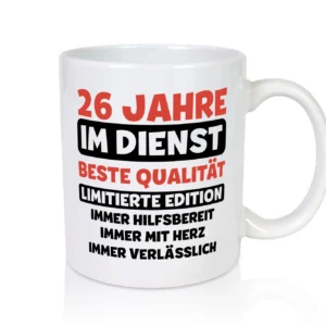 26 Jahre im Dienst | Jubiläum | Arbeit v3 - Tasse Weiß - Kaffeetasse / Geschenk / Familie