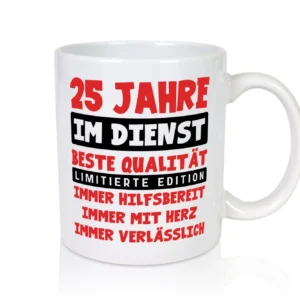 25 Jahre im Dienst | Jubiläum | Arbeit v9 - Tasse Weiß - Kaffeetasse / Geschenk / Familie