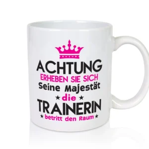 Seine Majestät Trainerin | Sportverein | Humor - Tasse Weiß - Kaffeetasse / Geschenk / Familie