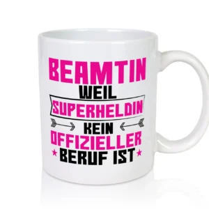 Superheldin Beamtin | Verbeamtung | öffentlicher Dienst - Tasse Weiß - Kaffeetasse / Geschenk / Familie