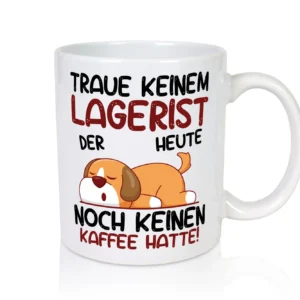 Traue keinem Lagerist | Lageristen | Lager Arbeiter v2 - Tasse Weiß - Kaffeetasse / Geschenk / Familie