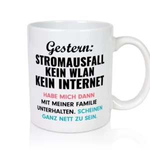 Stromausfall | Nette Familie | Kein Internet - Tasse Weiß - Kaffeetasse / Geschenk / Familie