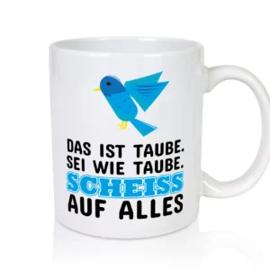 Sei wie Taube - Tasse Weiß - Kaffeetasse / Geschenk / Familie