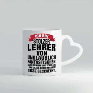 Stolzer Lehrer | Kaffeetrinker Tasse | Schüler | Humor - Herzhenkel Tasse - Kaffeetasse / Geschenk / Familie