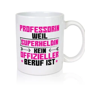 Superheldin Professorin | Uni | Universität - Tasse Weiß - Kaffeetasse / Geschenk / Familie