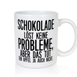 Schokolade löst keine Probleme | Naschkatze | Schokofan - Tasse Weiß - Kaffeetasse / Geschenk / Familie