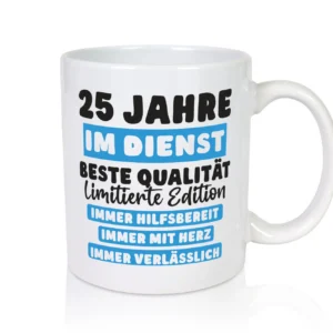25 Jahre im Dienst | Jubiläum | Arbeit v6 - Tasse Weiß - Kaffeetasse / Geschenk / Familie
