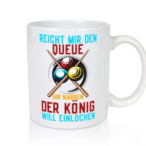 Reicht mir den Queue | Einlochen | Billard | Kugeln - Tasse Weiß - Kaffeetasse / Geschenk / Familie
