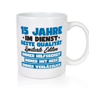 15 Jahre im Dienst | Jubiläum | Arbeit v7 - Tasse Weiß - Kaffeetasse / Geschenk / Familie