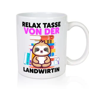 Relax Tasse: Landwirtin| Bäuerin | Landwirtschaft - Tasse Weiß - Kaffeetasse / Geschenk / Familie