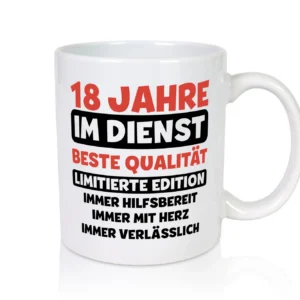 18 Jahre im Dienst | Jubiläum | Arbeit v3 - Tasse Weiß - Kaffeetasse / Geschenk / Familie