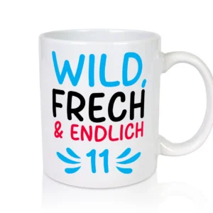 11. Geburtstag | 11 Jahre | Wild & Frech - Tasse Weiß - Kaffeetasse / Geschenk / Familie