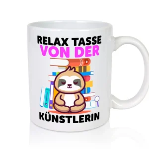Relax Tasse: Künstlerin | Kunst - Tasse Weiß - Kaffeetasse / Geschenk / Familie