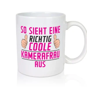 Richtig Coole Kamerafrau | Kamera - Tasse Weiß - Kaffeetasse / Geschenk / Familie