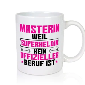 Superheldin Masterin | Student | Uni | Master Studium - Tasse Weiß - Kaffeetasse / Geschenk / Familie