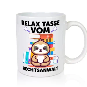Relax Tasse: Rechtsanwalt | Anwalt | Jurist - Tasse Weiß - Kaffeetasse / Geschenk / Familie
