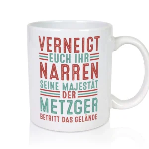 Verneigt euch: Metzger | Fleischer | Metzgerei - Tasse Weiß - Kaffeetasse / Geschenk / Familie
