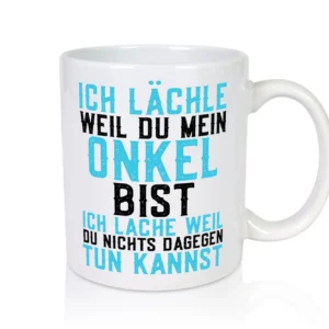 Weil du mein Onkel bist | Lachen | Lustiger Spruch | Smiley - Tasse Weiß - Kaffeetasse / Geschenk / Familie
