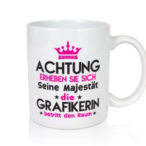 Seine Majestät Grafikerin | Grafik Design | Grafikdesign - Tasse Weiß - Kaffeetasse / Geschenk / Familie