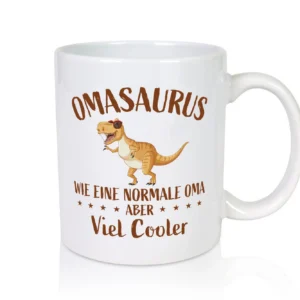 Omasaurus | Wie eine normale nur viel Cooler | Großmutter - Tasse Weiß - Kaffeetasse / Geschenk / Familie
