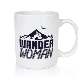 Wander Woman | Frauen Tasse | Wanderer | Bergsteigen - Tasse Weiß - Kaffeetasse / Geschenk / Familie