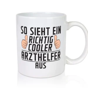 Richtig Cooler Arzthelfer | Fachangestellter Medizin - Tasse Weiß - Kaffeetasse / Geschenk / Familie