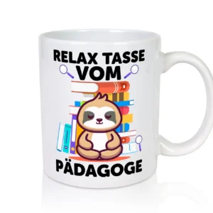 Relax Tasse: Pädagoge | Pädagogik - Tasse Weiß - Kaffeetasse / Geschenk / Familie