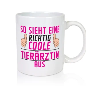 Richtig Coole Tierärztin | Mediziner | Tiermedizin - Tasse Weiß - Kaffeetasse / Geschenk / Familie
