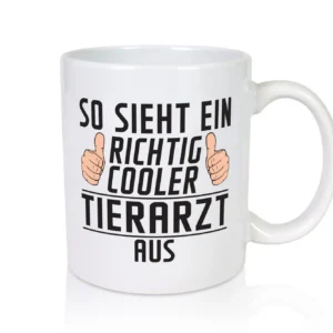 Richtig Cooler Tierarzt | Tiermedizin | Mediziner - Tasse Weiß - Kaffeetasse / Geschenk / Familie