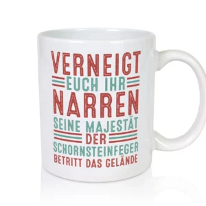 Verneigt euch: Schornsteinfeger | Kaminkehrer - Tasse Weiß - Kaffeetasse / Geschenk / Familie