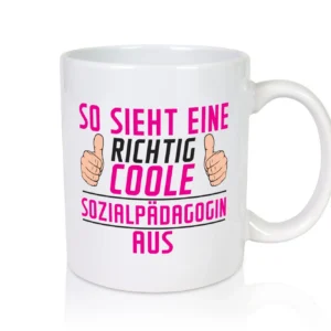 Richtig Coole Sozialpädagogin | Humor | Pädagogin - Tasse Weiß - Kaffeetasse / Geschenk / Familie