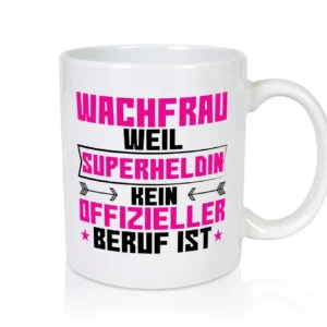 Superheldin Wachfrau | Wachpersonal | Nachtwächter - Tasse Weiß - Kaffeetasse / Geschenk / Familie