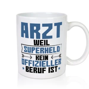 Superheld Arzt | Medizin | Doktor | Facharzt - Tasse Weiß - Kaffeetasse / Geschenk / Familie