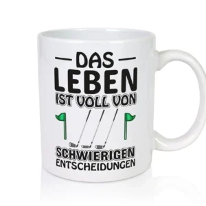 Schwierige Entscheidungen | Golfer Tasse | Golf Spieler - Tasse Weiß - Kaffeetasse / Geschenk / Familie