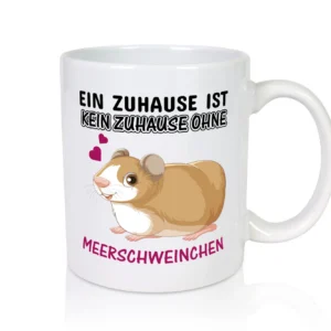 Ohne Meerschweinchen kein Zuhause - Tasse Weiß - Kaffeetasse / Geschenk / Familie